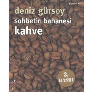 Sohbetin Bahanesi Kahve                                                                                                                                                                                                                                        