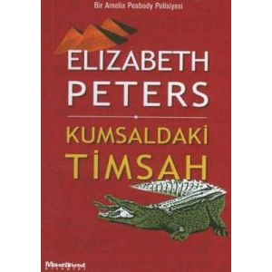 Kumsaldaki Timsah Bir Amelia Peabody Polisiyesi                                                                                                                                                                                                                