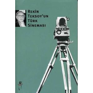 Rekin Teksoy’un Türk Sineması                                                                                                                                                                                                                                  