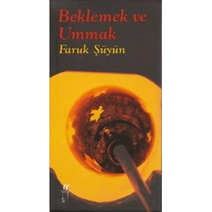 Beklemek ve Ummak                                                                                                                                                                                                                                              