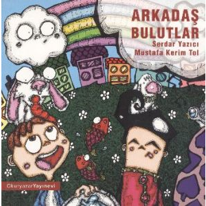 Arkadaş Bulutlar                                                                                                                                                                                                                                               