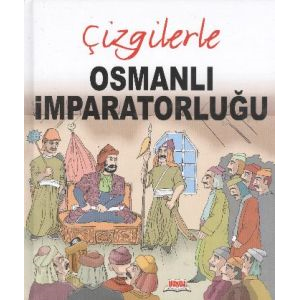 Çizgilerle Osmanlı İmparatorluğu                                                                                                                                                                                                                               