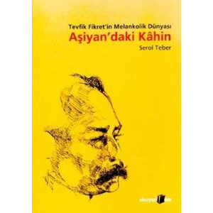 Aşiyan’daki Kahin Tevfik Fikret’in Melankolik Düny                                                                                                                                                                                                             