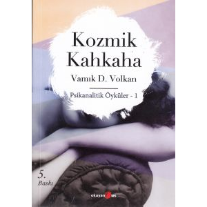 Kozmik Kahkaha Psikanalitik Öyküler 1                                                                                                                                                                                                                          