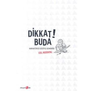 Dikkat! Buda                                                                                                                                                                                                                                                   