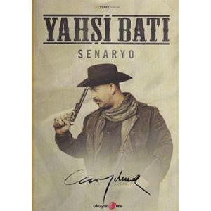 Yahşi Batı Senaryo                                                                                                                                                                                                                                             