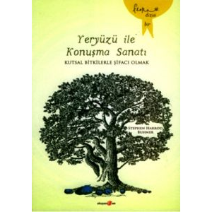 Yeryüzü İle Konuşma Sanatı                                                                                                                                                                                                                                     