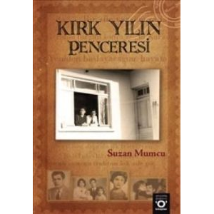 Kırk Yılın Penceresi                                                                                                                                                                                                                                           