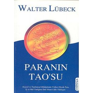 Paranın Tao’su Kişisel ve Toplumsal Dönüşümün Yoll                                                                                                                                                                                                             