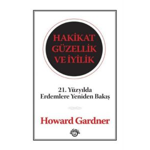 Hakikat Güzellik Ve İyilik                                                                                                                                                                                                                                     