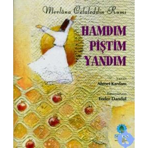Hamdım Piştim Yandım Mevlana Celaleddin Rumi                                                                                                                                                                                                                   
