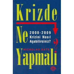 Krizde Ne Yapmalı ?                                                                                                                                                                                                                                            