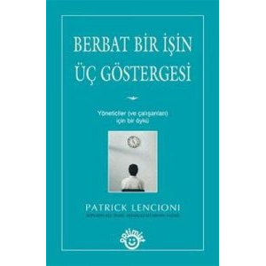 Berbat Bir İşin Üç Göstergesi                                                                                                                                                                                                                                  