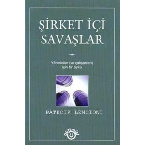 Şirket İçi Savaşlar                                                                                                                                                                                                                                            