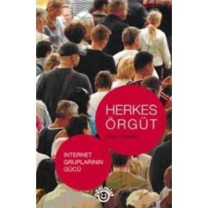 Herkes Örgüt - İnternet Gruplarının Gücü                                                                                                                                                                                                                       