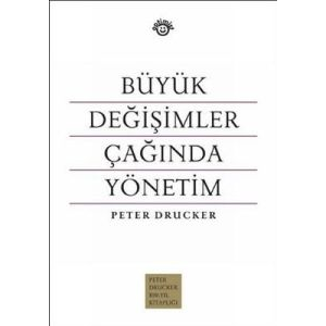 Büyük Değişimler Çağında Yönetim                                                                                                                                                                                                                               