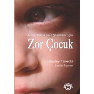 Anne, Baba ve Eğitimciler İçin Zor Çocuk                                                                                                                                                                                                                       