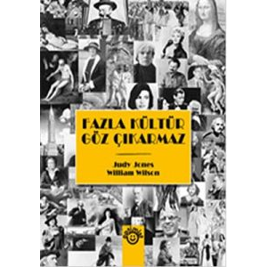 Fazla Kültür Göz Çıkarmaz                                                                                                                                                                                                                                      