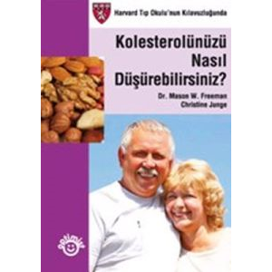 Kolestrolünüzü Nasıl Düşürebilirsiniz?                                                                                                                                                                                                                         