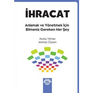 İhracat - Anlamak ve Yönetmek İçin Bilmeniz Gereke                                                                                                                                                                                                             