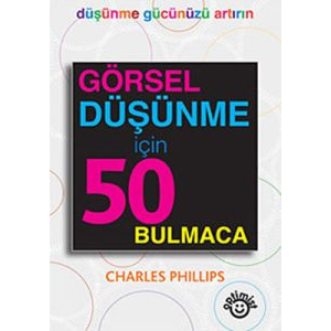 Görsel Düşünme İçin 50 Bulmaca                                                                                                                                                                                                                                 