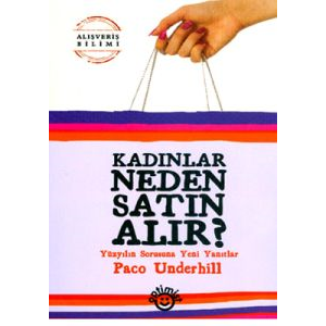 Kadınlar Neden Satın Alır?                                                                                                                                                                                                                                     