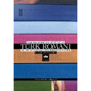 Başlangıçtan Günümüze Türk Romanı Yıllara ve Yazar                                                                                                                                                                                                             