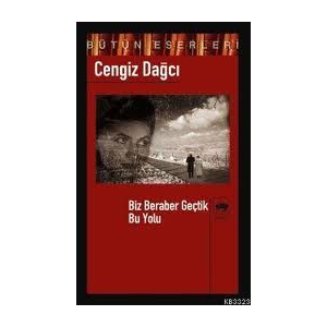Biz Beraber Geçtik Bu Yolu Bütün Eserleri 12                                                                                                                                                                                                                   