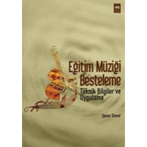 Eğitim Müziği Besteleme                                                                                                                                                                                                                                        