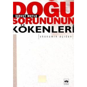 Doğu Sorununun Kökenleri                                                                                                                                                                                                                                       
