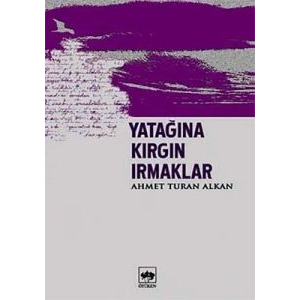 Yatağına Kırgın Irmaklar                                                                                                                                                                                                                                       