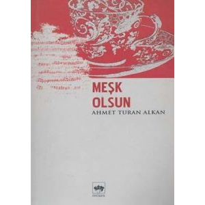 Meşk Olsun                                                                                                                                                                                                                                                     
