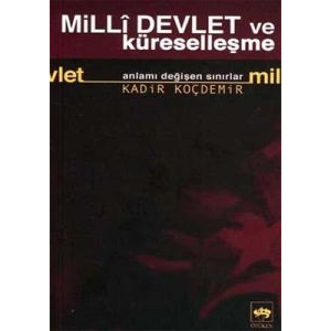 Milli Devlet ve Küreselleşme Anlamı Değişen Sınırl                                                                                                                                                                                                             