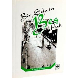 Bir Şehrin Beş Hali                                                                                                                                                                                                                                            
