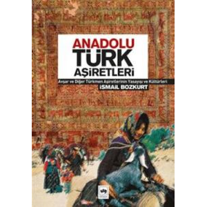 Anadolu Türk Aşiretleri                                                                                                                                                                                                                                        