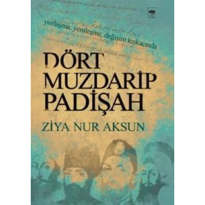 Dört Muzdarip Padişah                                                                                                                                                                                                                                          