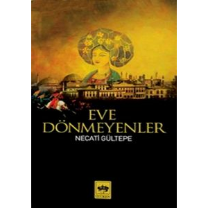 Eve Dönmeyenler                                                                                                                                                                                                                                                