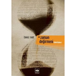 Zaman Değirmeni                                                                                                                                                                                                                                                