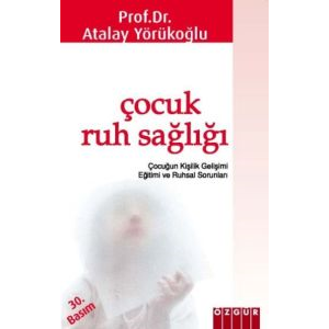 Çocuk Ruh Sağlığı Çocuğun Kişilik Gelişimi, Yetiş                                                                                                                                                                                                              
