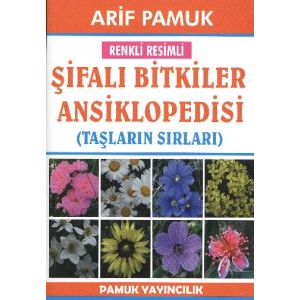 ŞİFALI BİTKİLER ANSİKLOPEDİSİ BİTKİ - 012                                                                                                                                                                                                                      