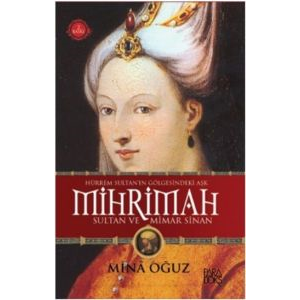 Mihrimah Sultan ve Mimar Sinan                                                                                                                                                                                                                                 