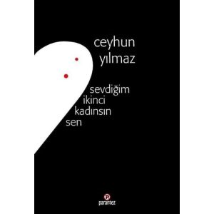 Sevdiğim İkinci Kadınsın Sen                                                                                                                                                                                                                                   