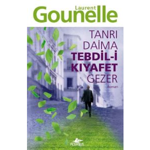 Tanrı Daima Tebdil-i Kıyafet Gezer                                                                                                                                                                                                                             