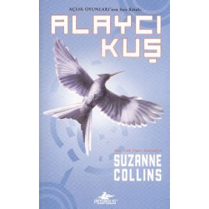 Alaycı Kuş - Açlık Oyunları 3                                                                                                                                                                                                                                  