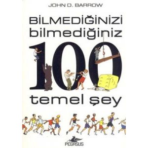 Bilmediğinizi Bilmediğiniz 100 Temel Şey                                                                                                                                                                                                                       