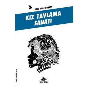 Kız Tavlama Sanatı (Ateşli Kitaplar: Hayat)                                                                                                                                                                                                                    
