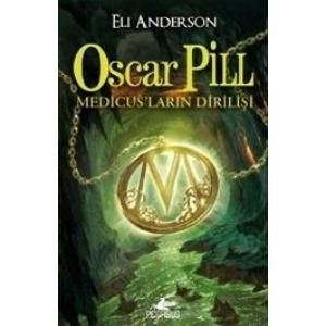Oscar Pill - Medicus’ ların Dirilişi                                                                                                                                                                                                                           