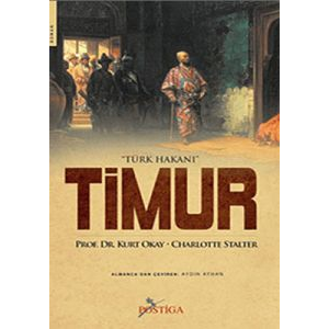 Türk Hakanı Timur                                                                                                                                                                                                                                              