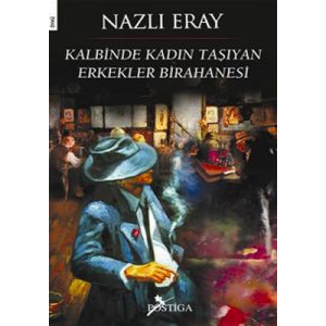 Kalbinde Kadın Taşıyan Erkekler Birahanesi                                                                                                                                                                                                                     