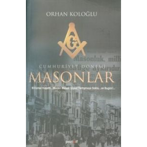 Cumhuriyet Dönemi Masonlar                                                                                                                                                                                                                                     